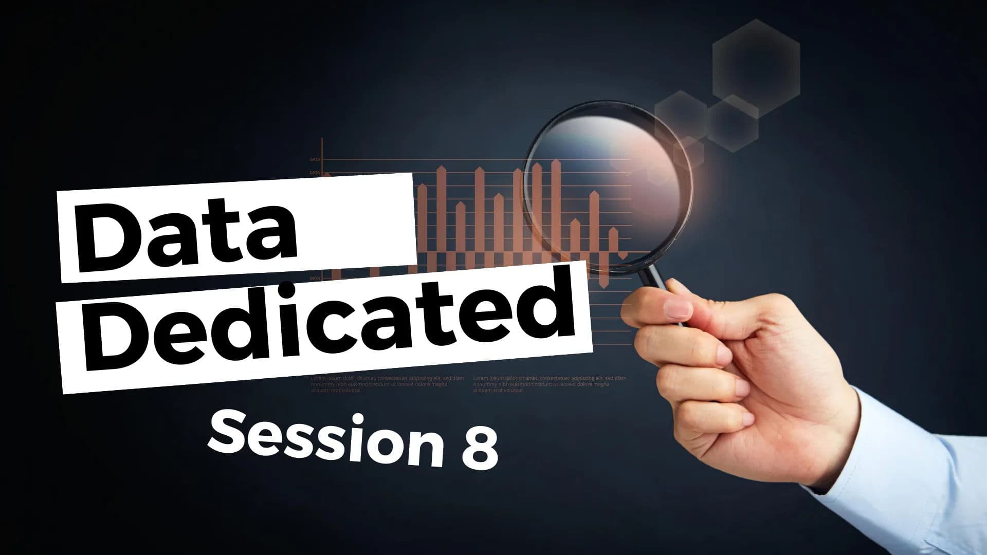 Dedicated Data Session 8