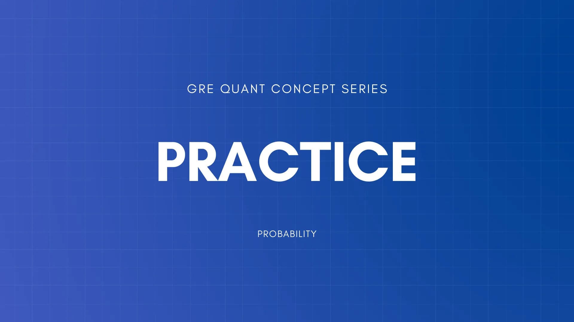 GRE Quant Concept Series - Probability Practice