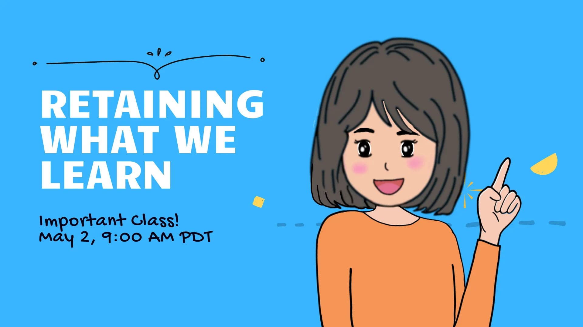 (Important) Retaining What We Learn