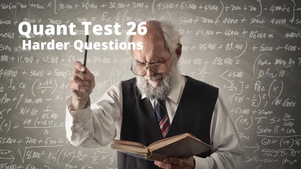 Test 26 Harder Quant Walkthrough