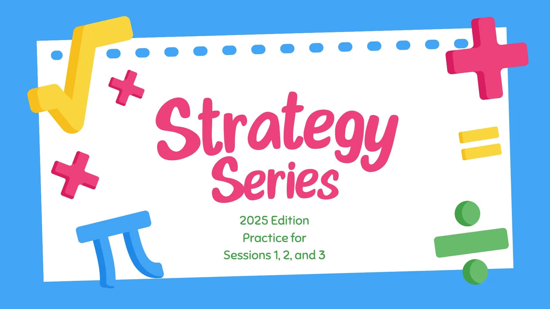 GRE Quant Strategy Series (2025 Edition) - Practice (Sessions 1, 2, 3)