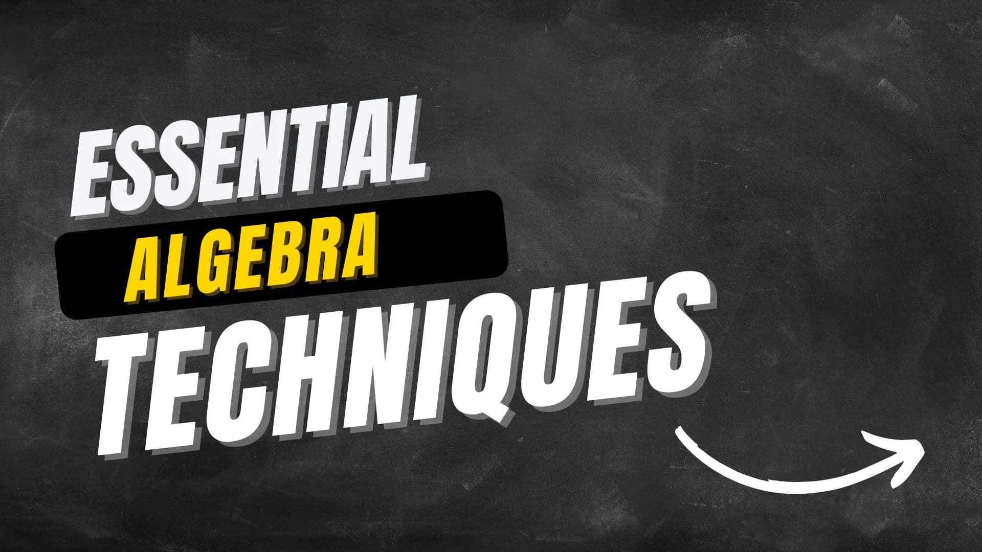 GRE Algebra Technique Essentials - February 24, 2022