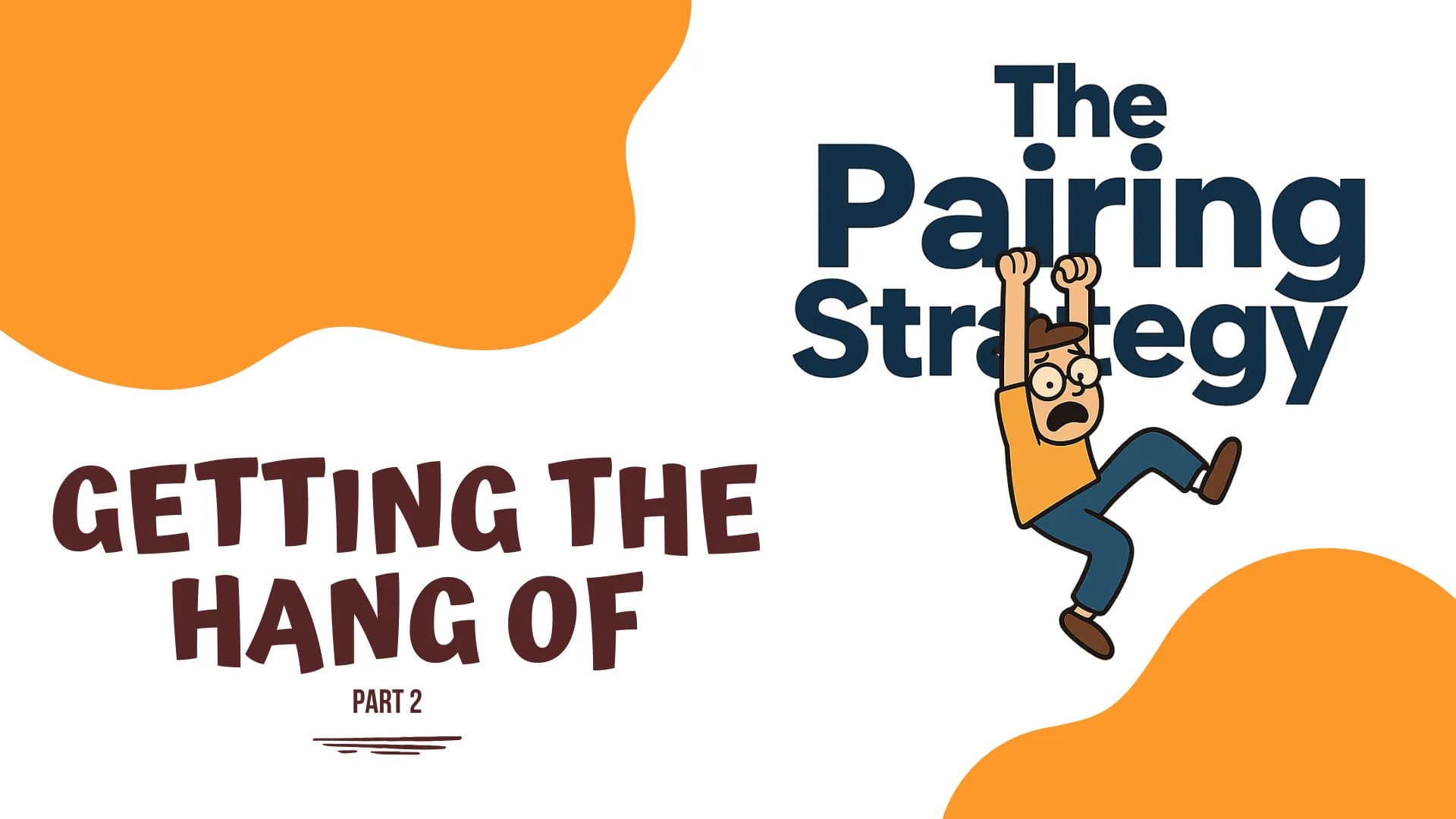 Getting the Hang of the Pairing Strategy 2