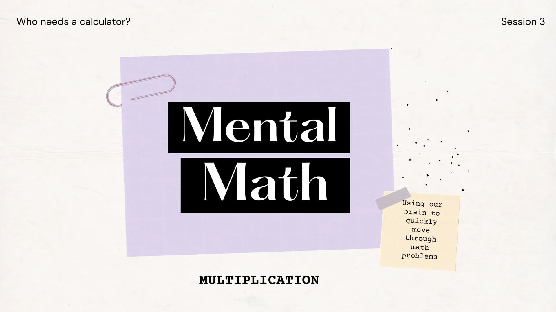 Mental Math III - Multiplication and Division