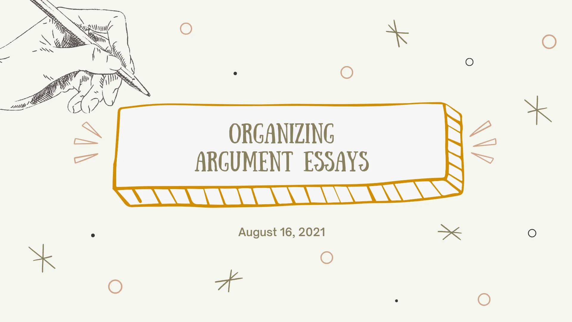 The Argument Essay - Organizing Our Responses - August 16, 2021