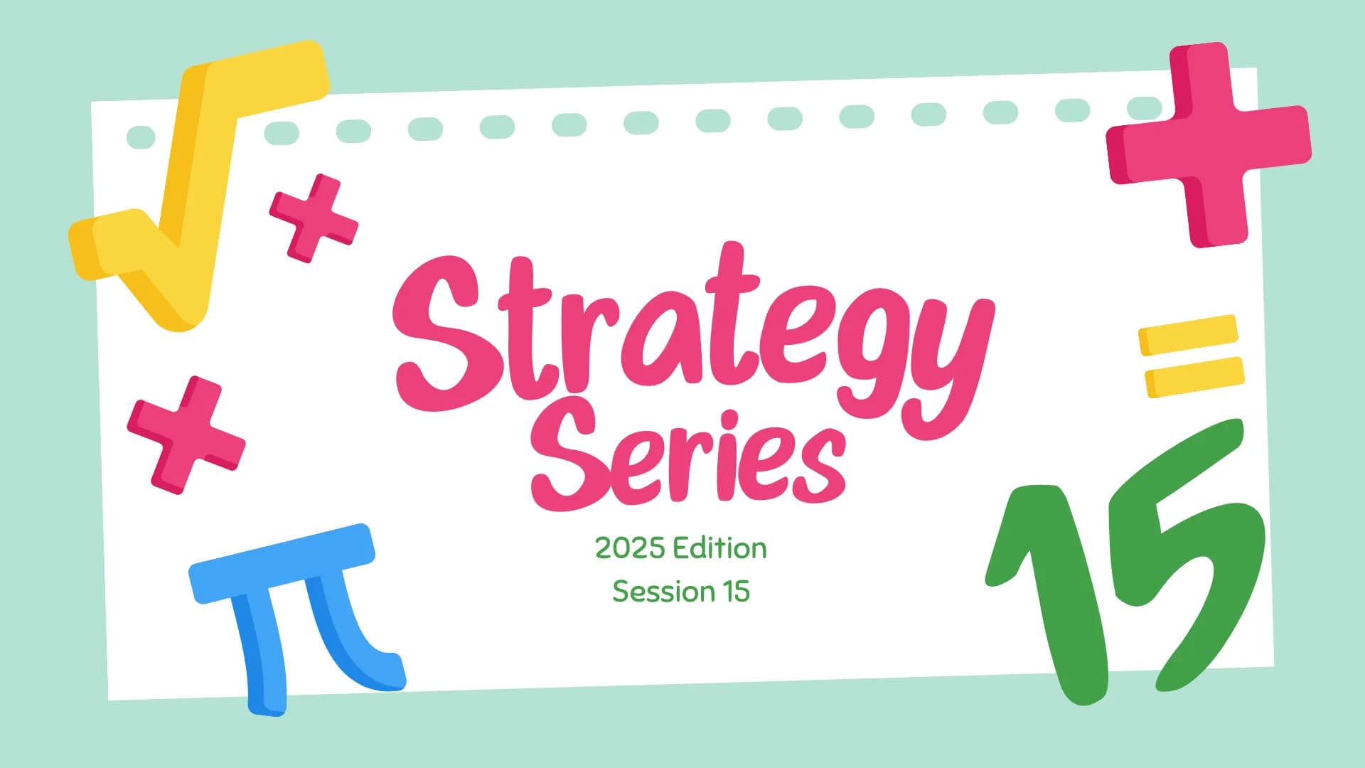 (2025 Edition) GRE Quant Strategy Series - Session 15