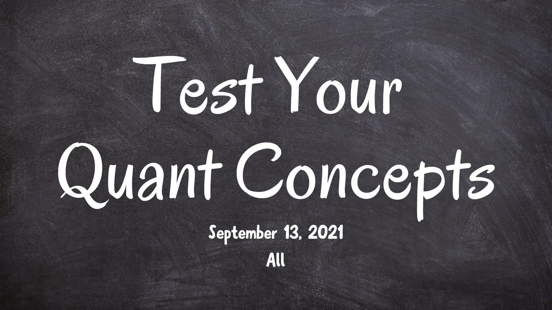 GRE Quant Concept Check - Test Your Knowledge - September 13, 2021