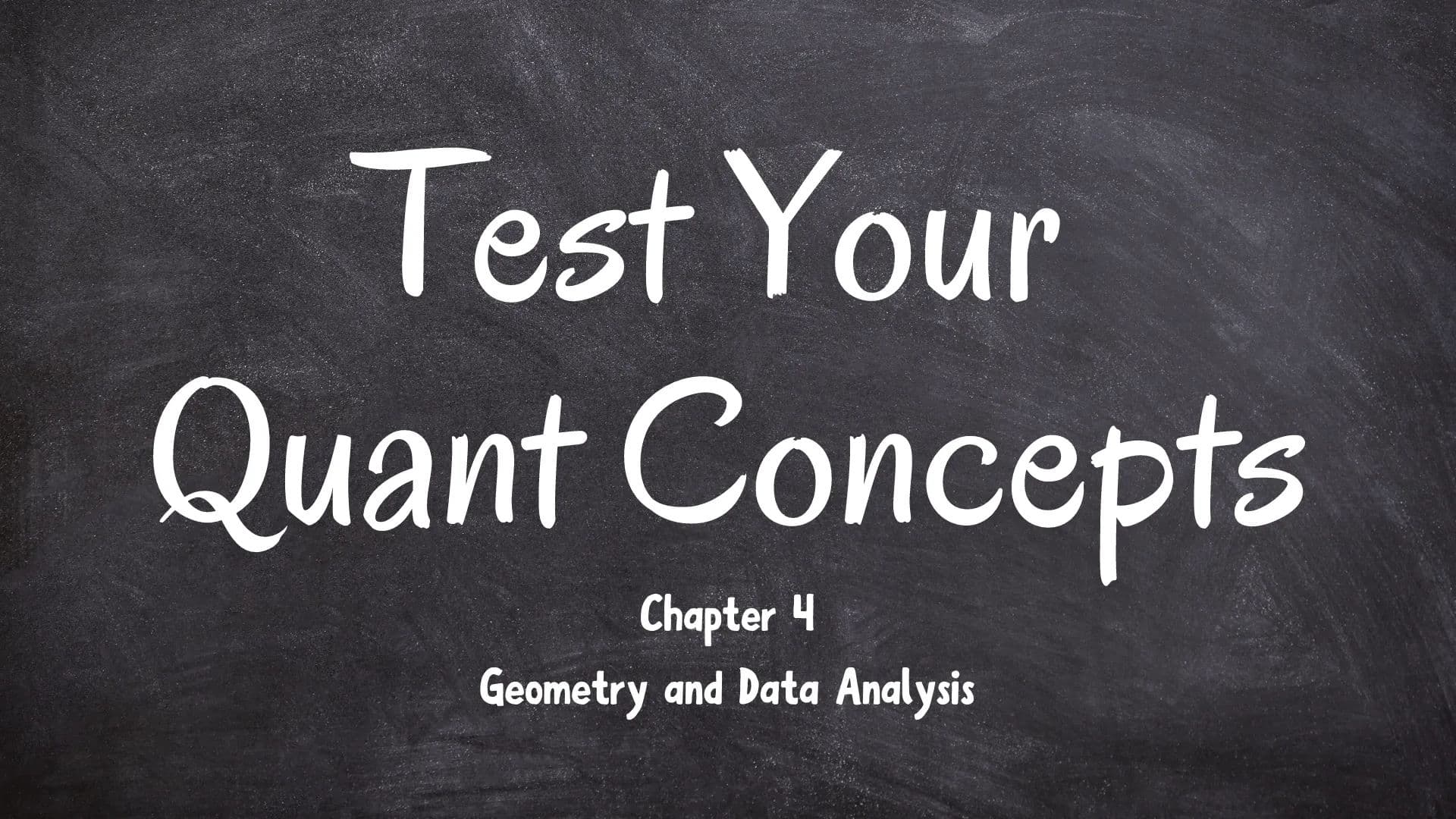 Test Your Quant Concepts Chapter 4 - Geometry and Data Analysis