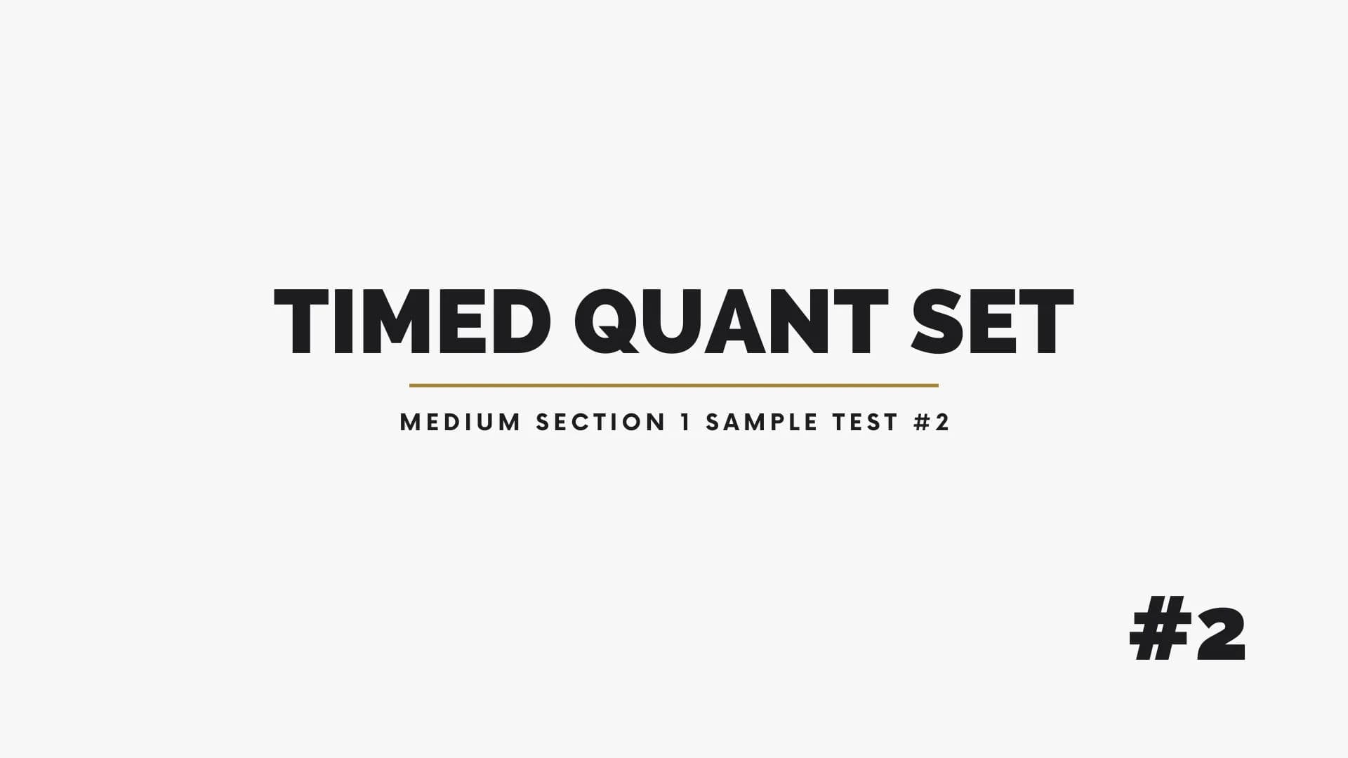 Timed Quant Practice - Medium Section 1 Test #2