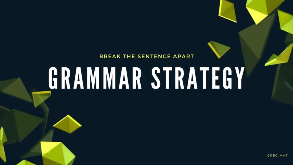 Verbal Misc - Grammar Strategy