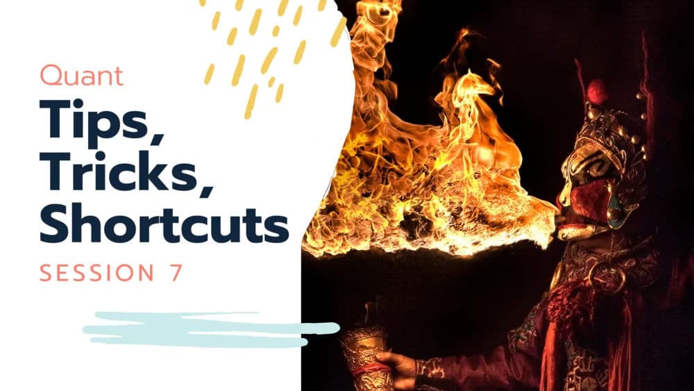 Tips Tricks and Shortcuts Session 7