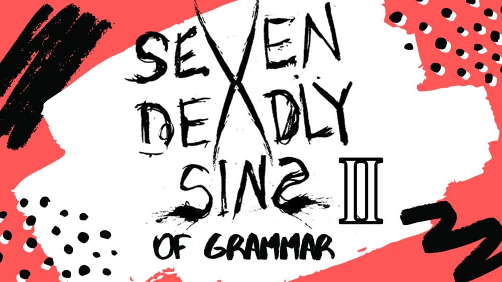 Miscellaneous Classes - Seven Deadly Sins of Grammar II