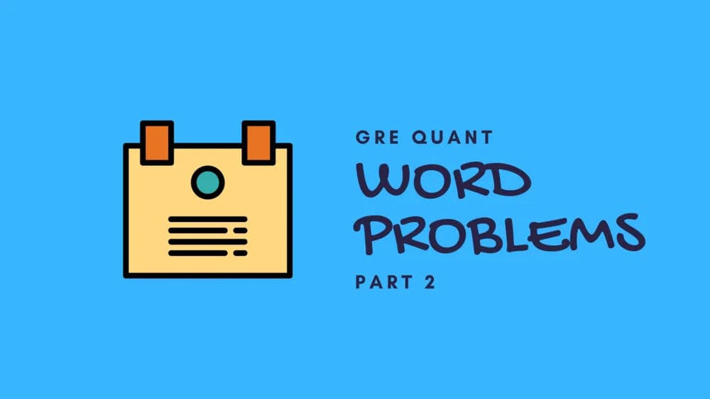 Quant Misc - Word Problems II