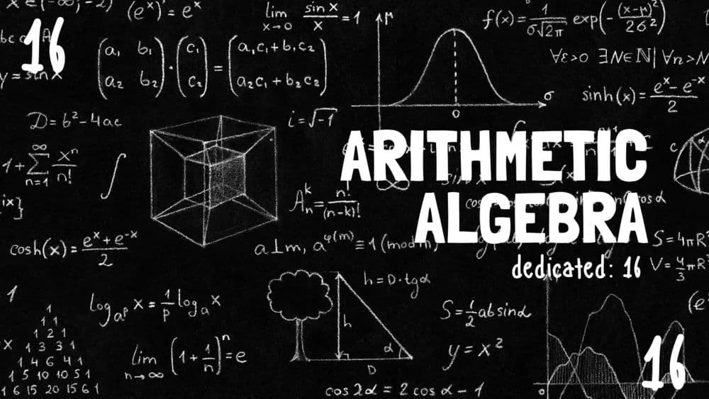 Arithmetic and Algebra Session 16