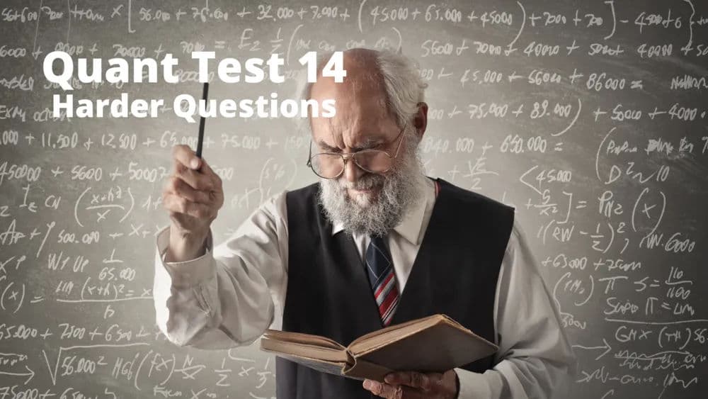 Test 14 Harder Quant Walkthrough