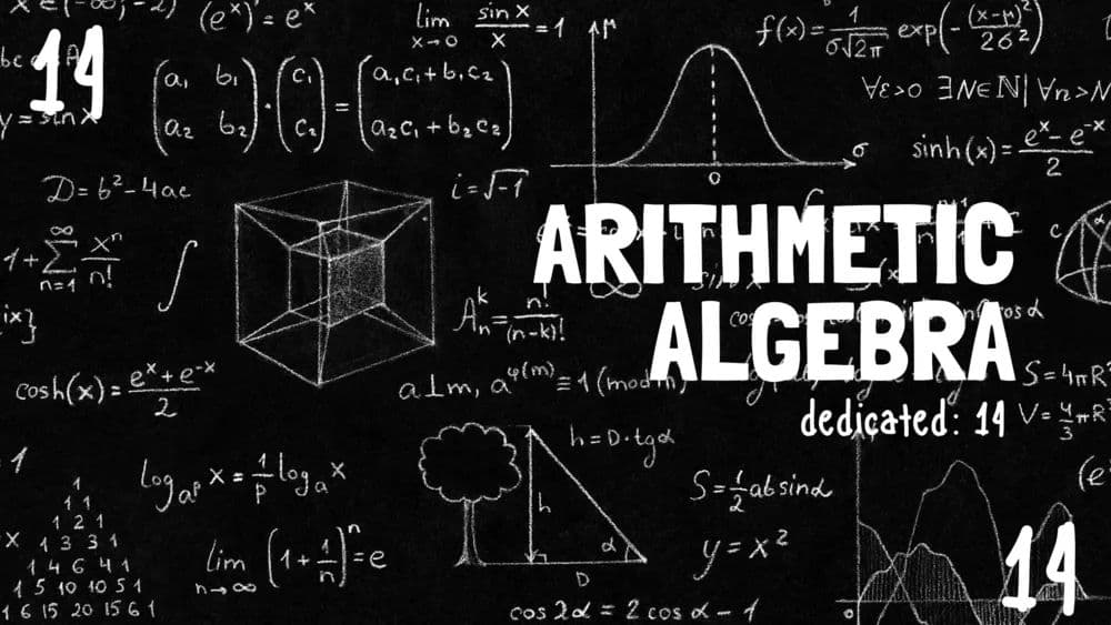 Arithmetic and Algebra Session 14