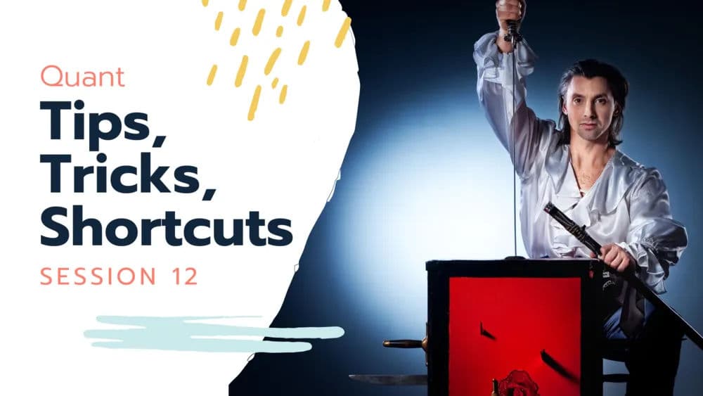 Tips Tricks and Shortcuts Session 12