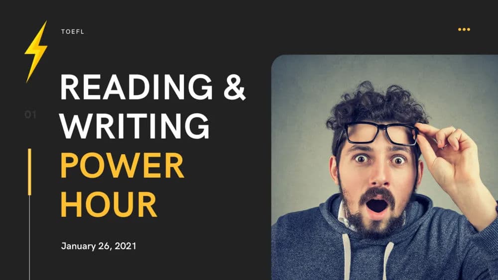 TOEFL Reading Power Hour January 26, 2021