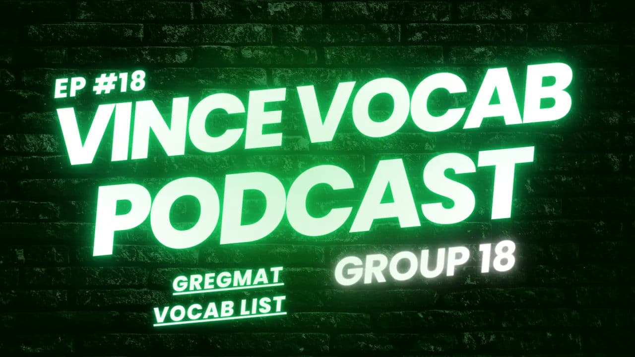 Vince's Vocab Podcast Episode #18