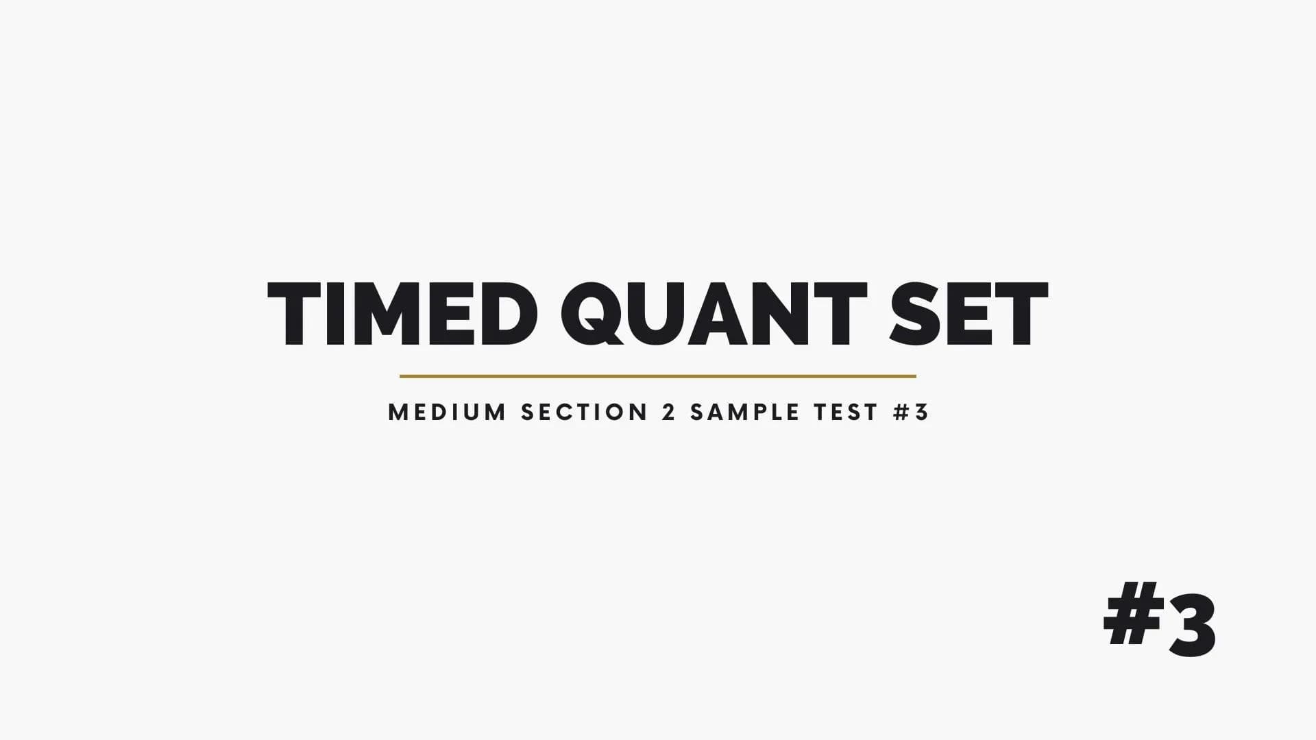 Timed Quant Practice - Medium Section 2 Sample Test #3