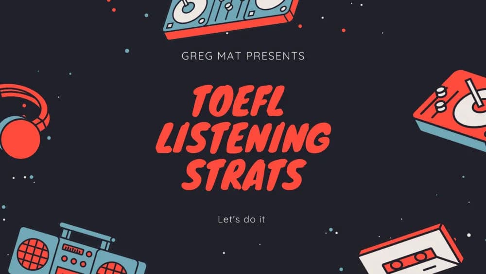Toefl Listening Strats