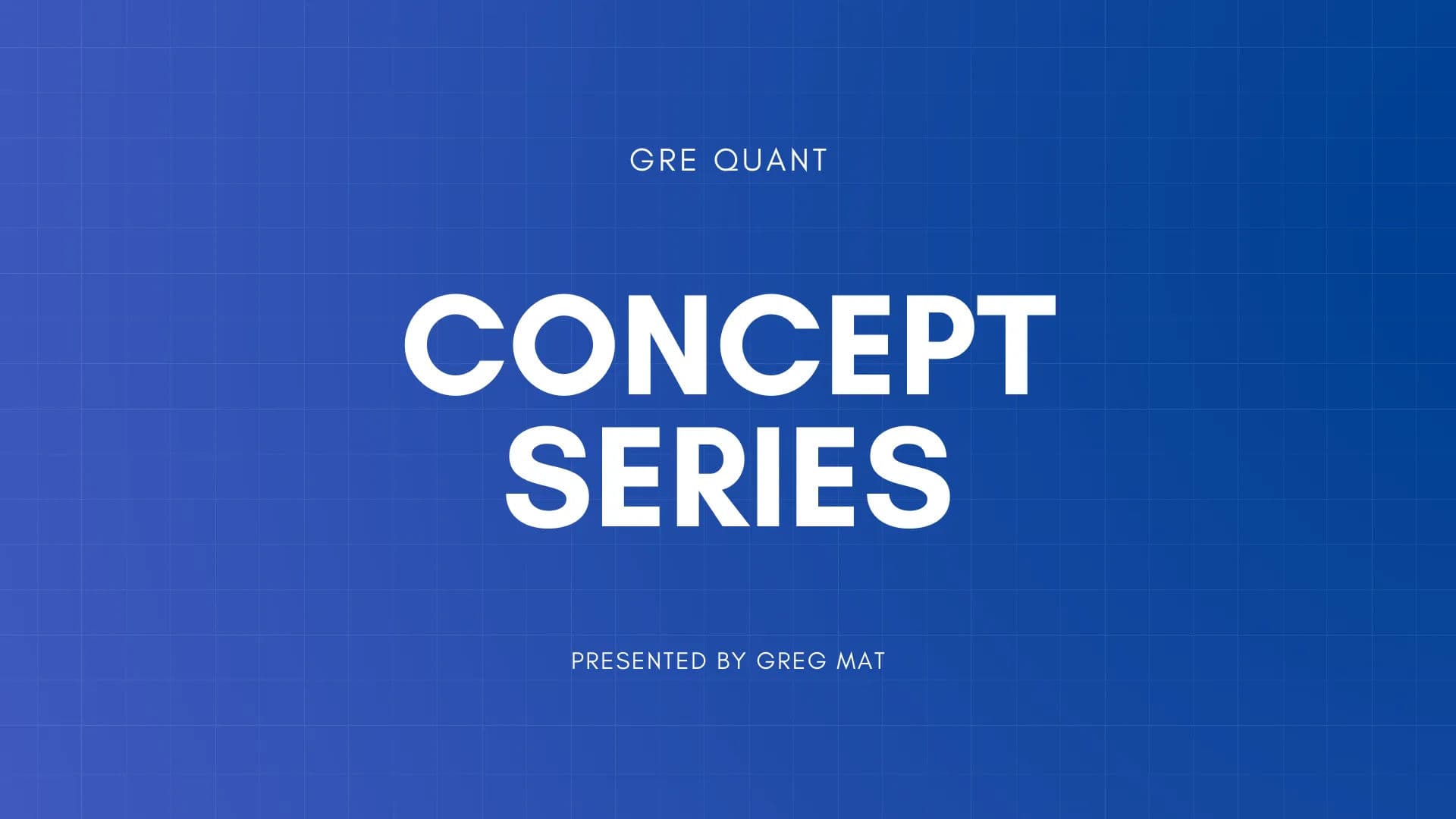 GRE Quant Concept Series
